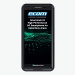 ECOM Smart-Ex® 03 适用于危险区域的高效能5G智慧型手机